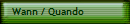 Wann / Quando